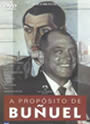 A PROPÓSITO DE BUÑUEL