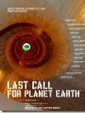 ÚLTIMA LLAMADA PARA EL PLANETA TIERRA (Last Call for Planet Earth)