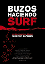 BUZOS HACIENDO SURF. UN DOCUMENTAL SOBRE SURFIN? BICHOS