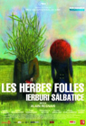 Las malas hierbas (Les herbes folles)