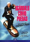Agárralo como puedas (The naked gun: from the files of police squad)