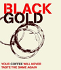 BLACK GOLD