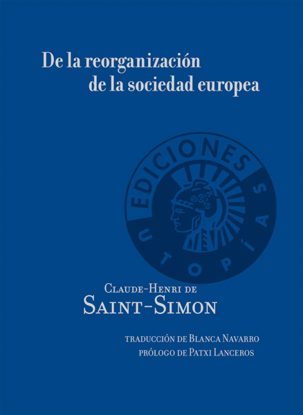 De la reorganización de la sociedad europea | Claude-Henri de Saint Simon