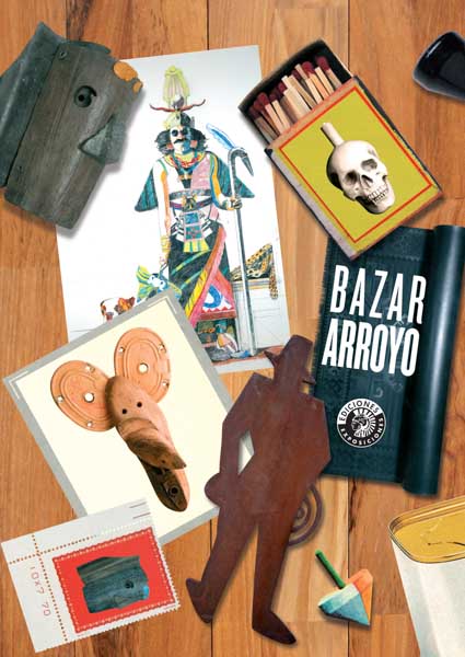 Bazar Arroyo | Eduardo Arroyo