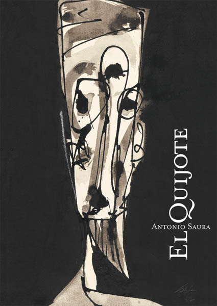 EL QUIJOTE DE ANTONIO SAURA | Antonio Saura