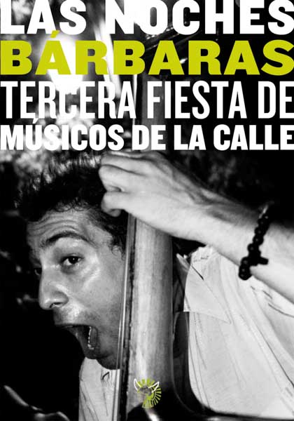 TERCERA FIESTA DE MÚSICOS DE LA CALLE | LAS NOCHES BÁRBARAS